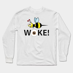 B Woke! Long Sleeve T-Shirt